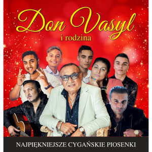 Bilety na wydarzenie - Don Vasyl i gwiazdy cygańskiej pieśni!, Stalowa Wola