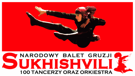 Bilety na wydarzenie - NARODOWY BALET GRUZJI "SUKHISHVILII", Łódź