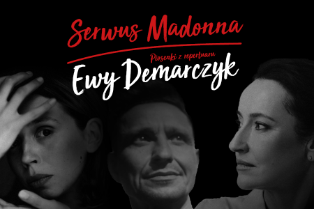 Bilety na wydarzenie - Serwus Madonna - piosenki z repertuaru Ewy Demarczyk, Kraków