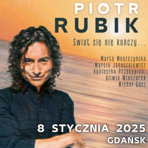 Bilety na wydarzenie - Piotr Rubik "Świat się nie kończy...", Gdańsk