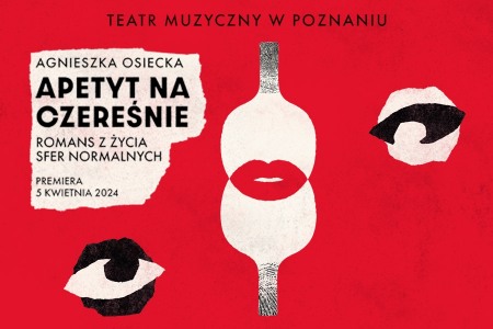 Bilety na wydarzenie - APETYT NA CZEREŚNIE, Poznań