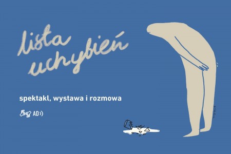 Bilety na wydarzenie - LISTA UCHYBIEŃ | spektakl, wystawa i rozmowa, Poznań