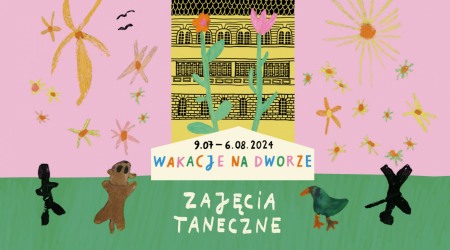 Bilety na wydarzenie - WAKACJE NA DWORZE „Ranne ptaszki” – warsztaty tańca kreatywnego dla dzieci, Poznań