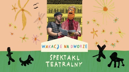 Bilety na wydarzenie - WAKACJE NA DWORZE „Czyja to walizka?” Teatr Form Wielu, Płock – interaktywny spektakl teatralny , Poznań
