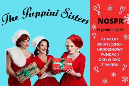 Bilety na wydarzenie - The Puppini Sisters / Koncert Świąteczno-Urodzinowy Fundacji Oko w Oko z Rakiem, Katowice