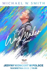 Bilety na wydarzenie - Michael W. Smith - The Way Maker Tour, Gliwice