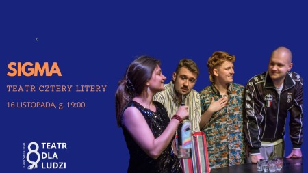 Bilety na wydarzenie - SIGMA / Teatr Cztery Litery , Poznań