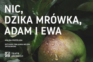 NIC, DZIKA MRÓWKA, ADAM I EWA - zmysłowisko