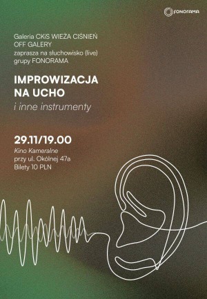 „Improwizacja na ucho (i inne instrumenty)” | słuchowisko