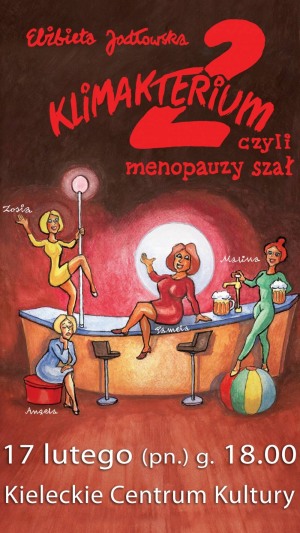 KLIMAKTERIUM 2, czyli menopauzy szał