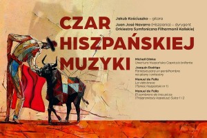 CZAR HISZPAŃSKIEJ MUZYKI - Koncert symfoniczny