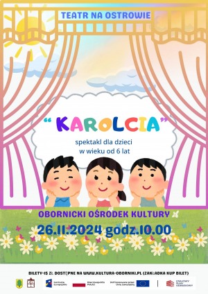 "Karolcia" - spektakl Teatru na Ostrowie (dla dzieci od 6 lat)