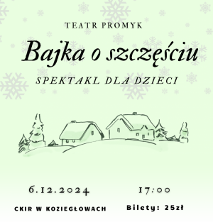 "Bajka o szczęściu"  Teatr Promyk - spektakl dla dzieci