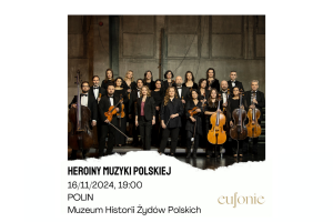 Eufonie 2024 - Heroiny muzyki polskiej 