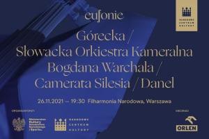 Eufonie 2021 - Górecka / Orkiestra Warchala / Camerata Silesia / Danel