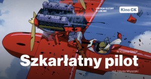 W Krainie Ghibli: Szkarłatny pilot