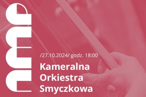 Koncert Kameralnej Orkiestry Smyczkowej Akademii Muzycznej im. I.J. Paderewskiego w Poznaniu  