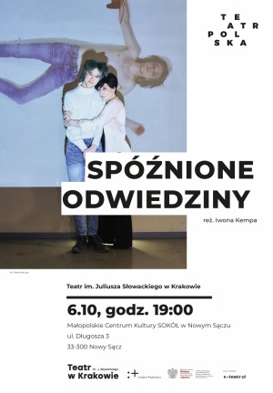 SPÓŹNIONE ODWIEDZINY Teatr im. Juliusza Słowackiego w Krakowie