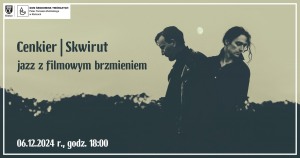 Oskar Cenkier i Miłosz Skwirut – jazz z filmowym brzmieniem w Pałacyku Zielińskiego