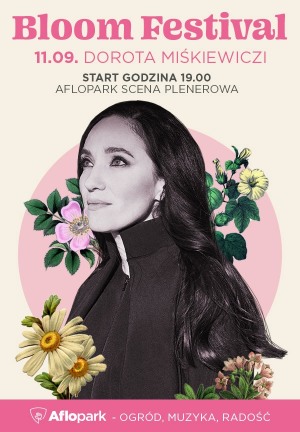 Bloom Festival  - Dorota Miśkiewicz