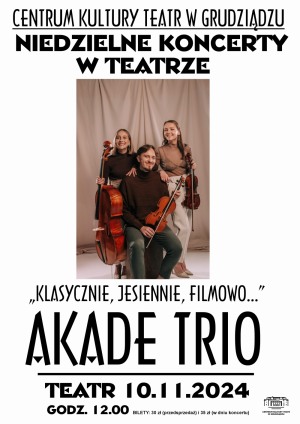 "Klasycznie, jesiennie, filmowo..." - AKADE TRIO