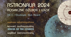 ASTRONALIA 2024  - Kosmiczne dźwięki i wizje