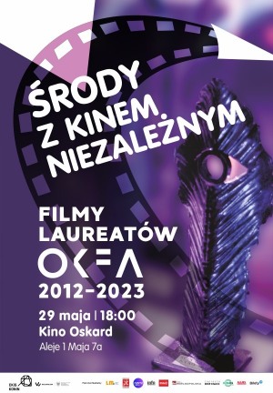 Środy z kinem niezależnym. Filmy laureatów OKFA 2012-2023