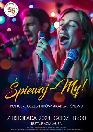 ŚPIEWAJ – MY! - koncert uczestników Akademii Śpiewu