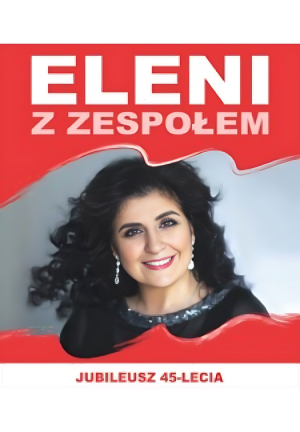 Eleni - koncert na 45-lecie