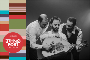 ETHNO PORT POZNAŃ 2024 - Le Trio Joubran (Palestyna) – koncert otwarcia