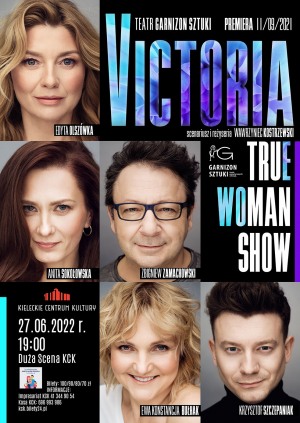 VICTORIA / True Woman Show  