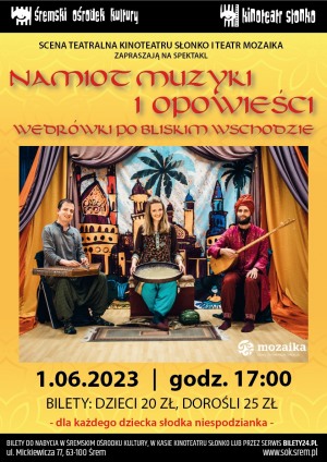 Spektakl - Namiot muzyki i opowieści. Wędrówki po bliskim wschodzie