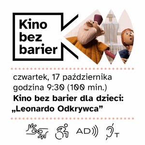 Kino bez barier dla dzieci: Leonardo. Odkrywca 