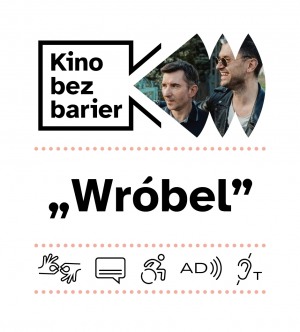 Kino bez barier: Wróbel 