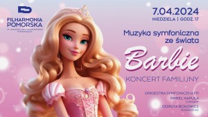 Muzyka ze świata Barbie – koncert familijny