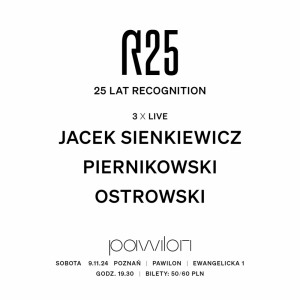 25 lat Recognition:  Jacek Sienkiewicz | Ostrowski | Piernikowski  | Intro: Feelaz