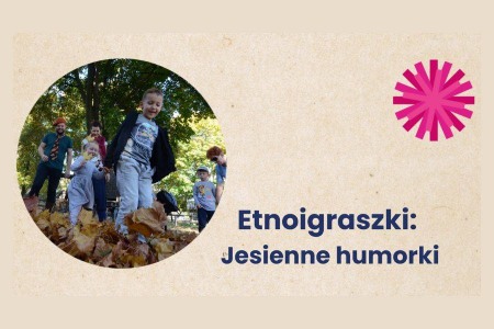 Bilety na wydarzenie - Etnoigraszki Jesienne humorki, Toruń