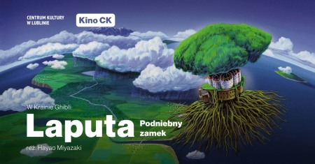 Bilety na wydarzenie - W Krainie Ghibli: Laputa – Podniebny Zamek , Lublin