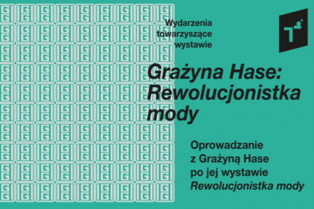 Bilety na wydarzenie - Oprowadzanie z Grażyną Hase po jej wystawie „Rewolucjonistka mody”, Toruń