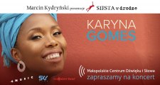 Bilety na: Karyna GOMES koncert na zaproszenie Marcina Kydryńskiego