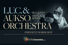 Bilety na: L.U.C. & AUKSO ORCHESTRA / feat. RAH!M - online VOD